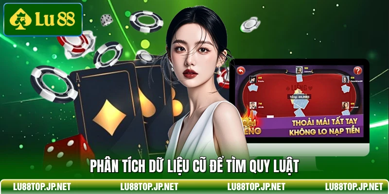 Phân tích dữ liệu cũ để tìm quy luật