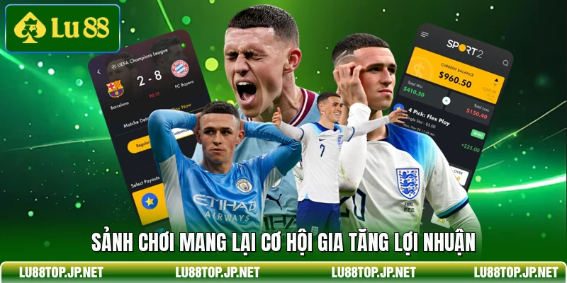 Sảnh chơi mang lại cơ hội gia tăng lợi nhuận