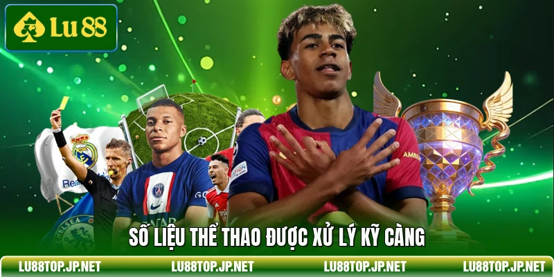 Số liệu thể thao được xử lý kỹ càng